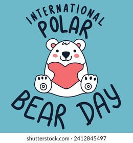 International Polar Bear Day inscription. Handwriting text banner square composition for holiday International Polar Bear Day. Hand drawn vector art.