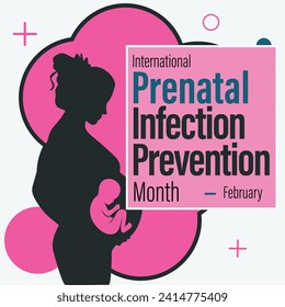 Cartel del Mes Internacional de Prevención de Infecciones Prenatales. Observado en el mes de febrero.
