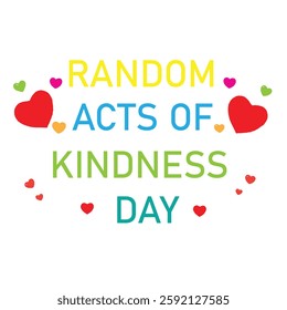International Random Acts Of Kindness Day .