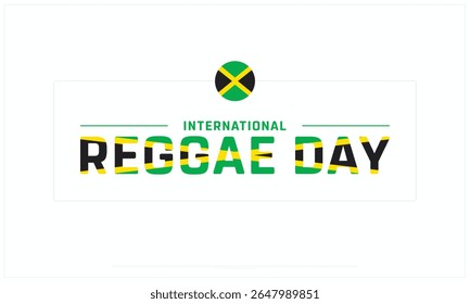 Projeto do Dia Internacional do Reggae sobre fundo branco, Projeto tipográfico do Dia Internacional do Reggae, Projeto vetorial do Dia Internacional do Reggae, Dia Internacional do Reggae