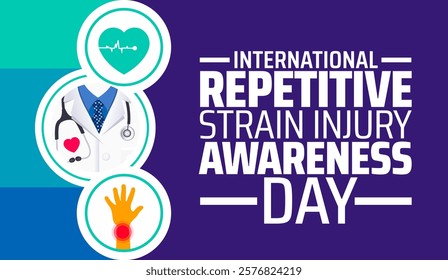 international Repetitive Strain Injury Awareness Day background banner or poster design template. observed every year in February. Holiday concept. Use to any Template, card, poster, placard, template