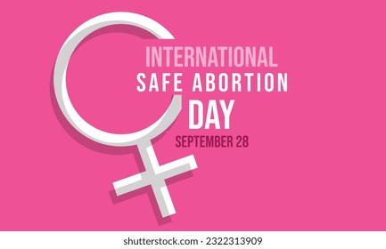 international safe abortion day. background, banner, card, poster, template. Vector illustration.