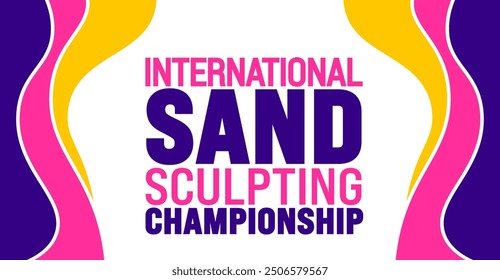 International Sand Sculpting Championship is observed every year in September. Holiday concept. Template for background, banner, card, poster, placard, design template with unique shapes