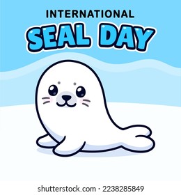 International Seal Day cartoon vector illustration. Cute baby seal drawing poster design.