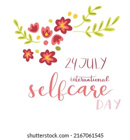 International self care day 24 July hand lettering vector illustration in script