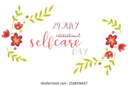 International self care day 24 July hand lettering vector illustration in script