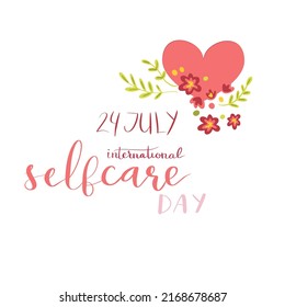 International self care day 24 July hand lettering vector illustration in script