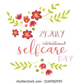 International self care day 24 July hand lettering vector illustration in script