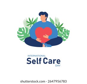 International Self Care day. 24 July. Template fir background with banner, poster and card. Vector illustration.