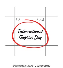International Skeptics Day, October 13 - calendar date.