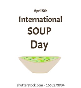 International Soup Day April 5th. Vegetarian soup. Infographics. Vector illustration on isolated background.