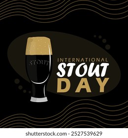 El Día Internacional de la Stout se celebra el primer jueves de noviembre. Un vaso de bebida gaseosa con mucha espuma sobre fondo negro. Beba el Anuncio del evento.