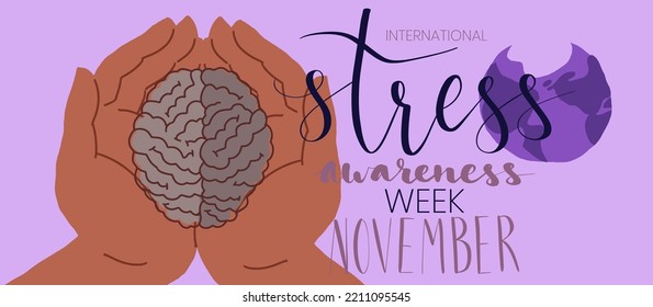 International Stress Awareness Week November Web Banner With Handwritten Calligraphy. Human Hands And Brain. Vector Art Template.