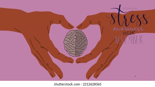 International Stress Awareness Week November Web Banner With Handwritten Calligraphy. Human Hands And Brain. Vector Art Template.