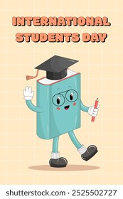 International Students Day. Groovy book character wearing graduation hat and glasses. Vector illustration