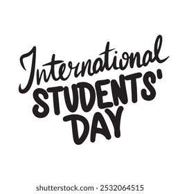 International Students' Day text lettering. Hand drawn vector art.