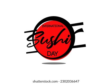 International Sushi day vector background design. Chopsticks vector illustration. Japanese food. Typography on white background.