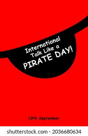 International Talk Like A Pirate Day. Poster for holiday. Pirate eye patch