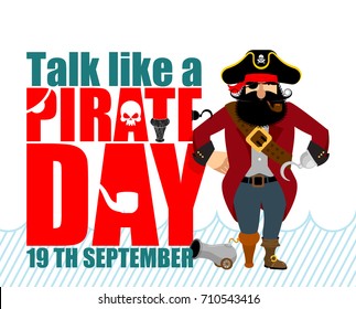 International Talk Like A Pirate Day. Pirate Hook and cannon. Eye patch and smoking pipe. filibuster cap. Bones and Skull. Head corsair black beard. buccaneer Wooden foot
. Vector illustration