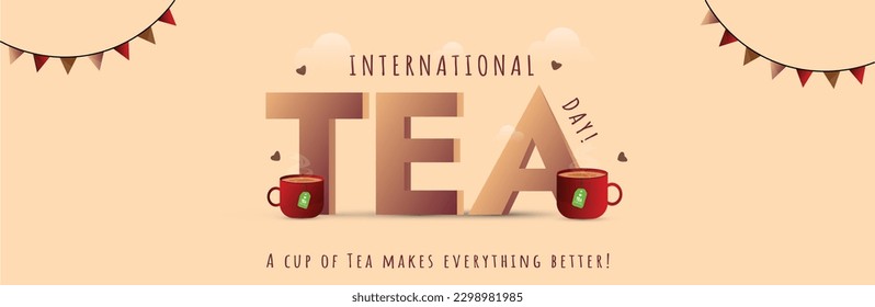 International Tea Day. 21st May Happy Tea Day celebration banner with two cup of tea and teabags. Restaurant awareness post for coffee lovers. Cup full of hot tea. Cover or Banner for social media.
