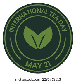 international tea day badge design, emblem, logo, rubber stamp, seal, banner, label, tea day tshirt design with tea leaf vector illustration