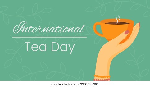International Tea Day banner concept. Greeting card tea and woman hand with cup of tea on green background. Vector illustration