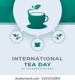 International Tea Day Celebration Vector Design Illustration for Background, Poster, Banner, Advertising, Greeting Card