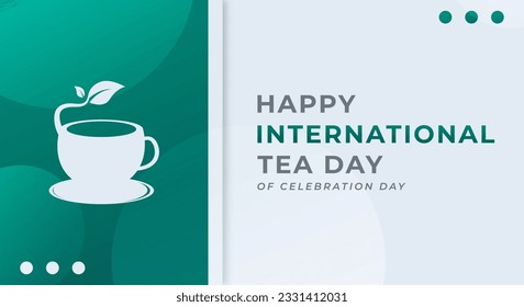 International Tea Day Celebration Vector Design Illustration for Background, Poster, Banner, Advertising, Greeting Card
