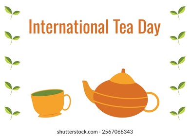 International Tea Day. Cup of tea, teapot and tea leaves. Vector banner.	