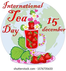 International Tea Day in December 15. World map and cup tea.