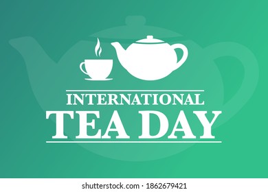 International Tea Day. December 15. Holiday concept. Template for background, banner, card, poster with text inscription. Vector EPS10 illustration