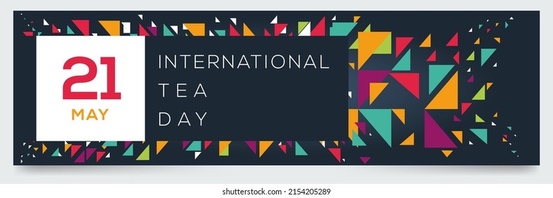 Internationaler Teetag, der am 21. Mai stattfindet.