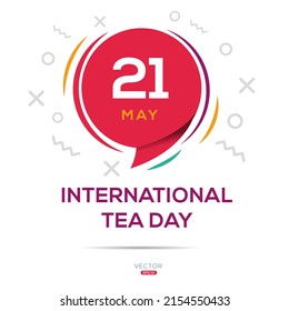 International Tea Day, held on 21 may.