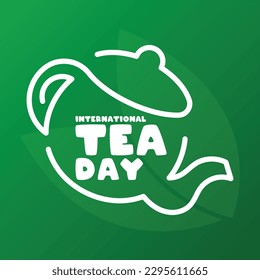 International Tea Day. May 21. Gradient green background. Poster, banner, card, background. Eps 10.