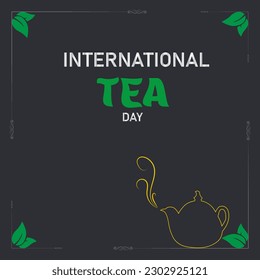 International Tea Day. Realistic tea and concept. design for social media.
