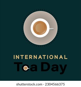 International Tea Day. Realistic tea cup and concept. design for social media. International Tea Day Vector Illustration.  teacup