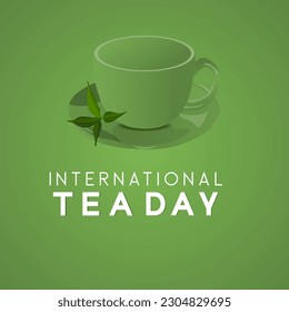 International Tea Day. Realistic tea cup and  concept. design for social media. International Tea Day Vector Illustration. world  with tea cup