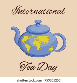 International Tea Day theme. The blue teapot with a world map. Greeting card, poster or square banner. Vector illustration.