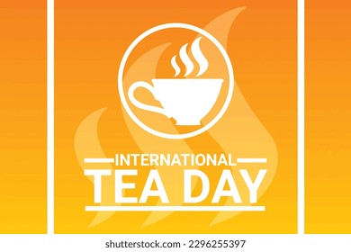 International Tea Day. Vector Illustration. Suitable for greeting card, poster and banner