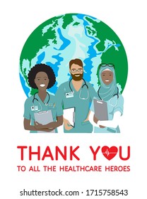 International team of doctors or nurses are standing together on Earth background. Young smiling african and arabic women, bearded man. Thank you to all the healthcare heroes - grateful quote, vector.