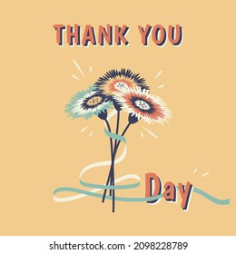 International Thank you Day. Background with Colorful flowers, leaves, ribbon and lettering. Design for postcard, banner, poster. Congratulations concept. Vector illustration in retro style 
