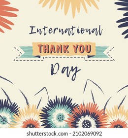 International Thank you Day. Background with Colorful flowers, leaves, ribbon and lettering. Design for postcard, banner, poster. Congratulations concept. Vector illustration in retro style 
