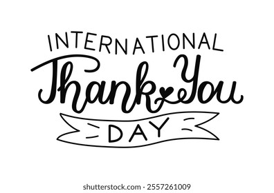 International Thank You Day hand drawn lettering for greeting card, posters. Calligraphy handwritten Holiday concept. Black and white words of gratitude