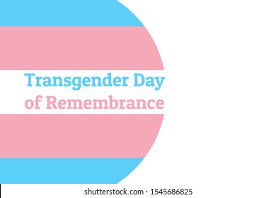 International Transgender Day of Remembrance, has been observed annually on November 20. Background template with Transgender Pride flag for banner, card, poster. Vector EPS10 illustration