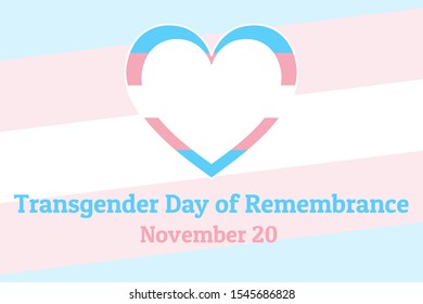 International Transgender Day of Remembrance, has been observed annually on November 20. Background template with Transgender Pride flag for banner, card, poster. Vector EPS10 illustration