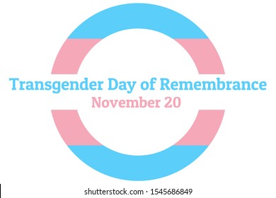 International Transgender Day of Remembrance, has been observed annually on November 20. Background template with Transgender Pride flag for banner, card, poster. Vector EPS10 illustration