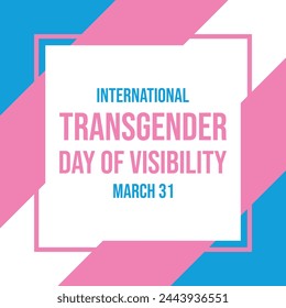 International Transgender Day of Visibility poster vector illustration. Transgender pride flag square frame vector illustration. Template for background, banner, card. March 31 every year