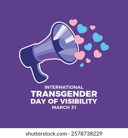 International Transgender Day of Visibility poster vector illustration. Megaphone and hearts isolated on a purple background. LGBT+ graphic design element. Template for background, banner, card