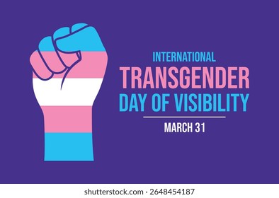 Dia Internacional Transgênero de Visibilidade cartaz ilustração vetorial. Ícone de mão transgênere levantada em punho. Símbolo de punho cerrado LGBTQ. Modelo para plano de fundo, banner, cartão. 31 de março de cada ano