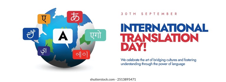 International Translation Day. 30th September Translation day cover banner, post with earth globe, words in different languages. The day honors translators and the role they play in dialogue, peace.